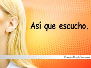 asi que escucho