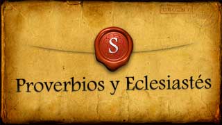 proverbios y eclesiastes