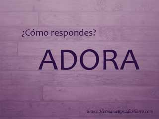 como respondes adora