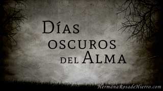 dias oscuros del alma
