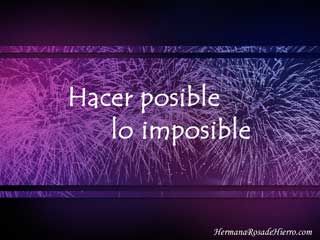 hacer posible lo imposible